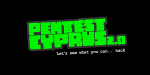 Pentest Cyprus 2.0 - Let's See What You Can... Hack! 2 Pentest Cyprus 2.0