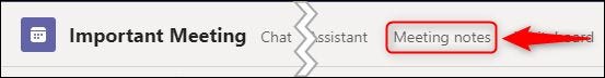 Microsoft Teams: What are meeting notes and how are they used?