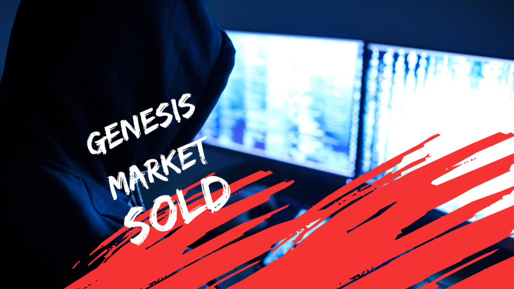 Genesis Market administrators sold the store to a hacking forum 1 Genesis Market Sold