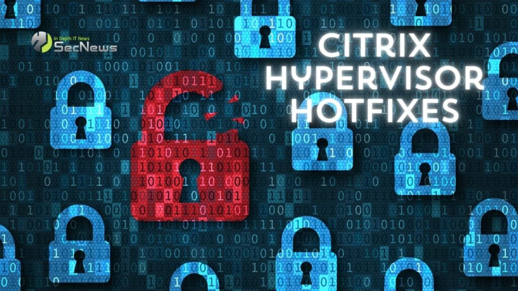 Citrix Hypervisor: Hotfix for new Reptar vulnerability in Intel processors 1 Citrix Hypervisor