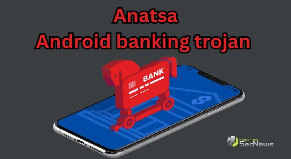 Anatsa: Το Android banking trojan πέρασε στο Google Play και στοχεύει περισσότερες χώρες 1 Anatsa Android banking trojan