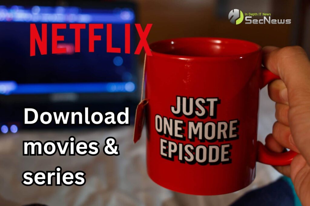 Netflix κατεβάσετε ταινίες και σειρές