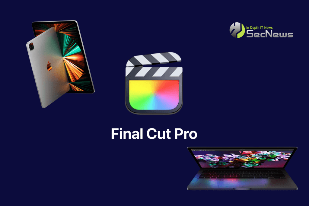 Apple: New updates Final Cut Pro on iPad and Mac 1 Final Cut Pro iPad Mac