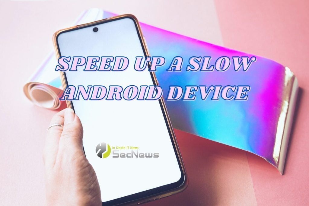 How to make your Android smartphone faster? 1 How to make your Android smartphone faster?