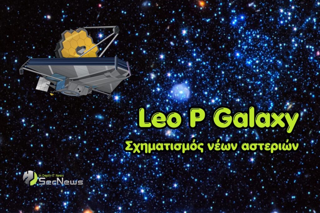James Webb: Ancient galaxy Leo P "came back to life" 1 ancient galaxy Leo P James Webb