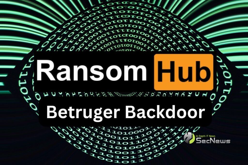 Betruger: RansomHub ransomware group uses new backdoor 1 Betruger backdoor ransomware RansomHub