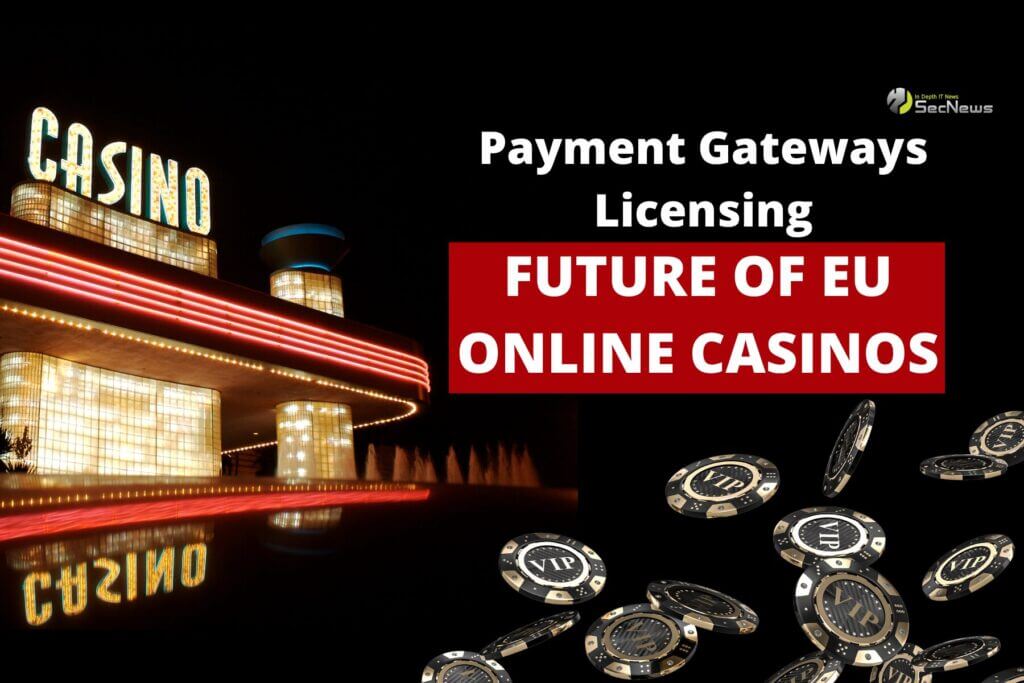 Payment Gateways Licensing: Future of EU Online Casinos 1 online καζίνο
