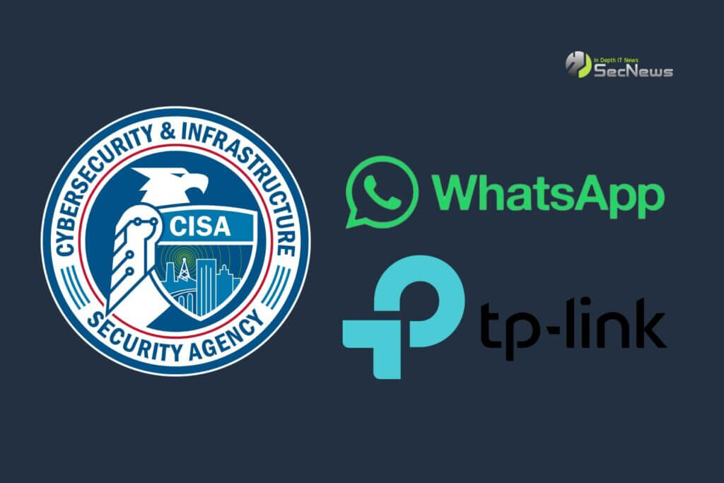 CISA: Νέες ευπάθειες TP-Link και WhatsApp στον Κατάλογο KEV 1 CISA ευπάθειες TP-Link WhatsApp