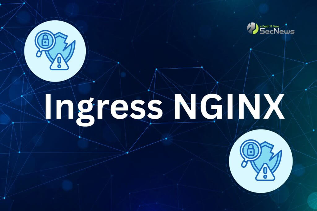 Four new vulnerabilities in Ingress NGINX 1 NGINX Ingress