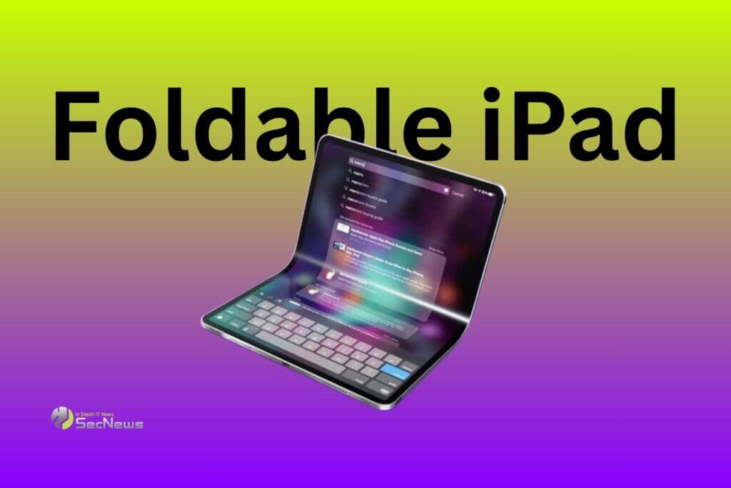 Το αναδιπλούμενο iPad της Apple μπορεί να κυκλοφορήσει μέχρι το 2029 1 αναδιπλούμενο iPad