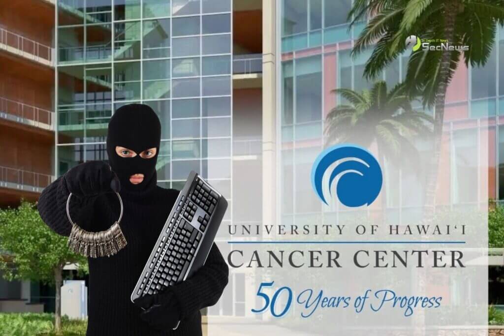 University of Hawaii: The breach at the Cancer Center exposed significant details 1 University of Hawaii: The breach at the Cancer Center