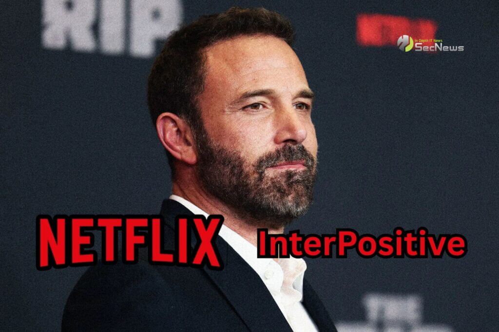 Η Netflix εξαγοράζει την InterPositive του Ben Affleck 1 Netflix Ben Affleck